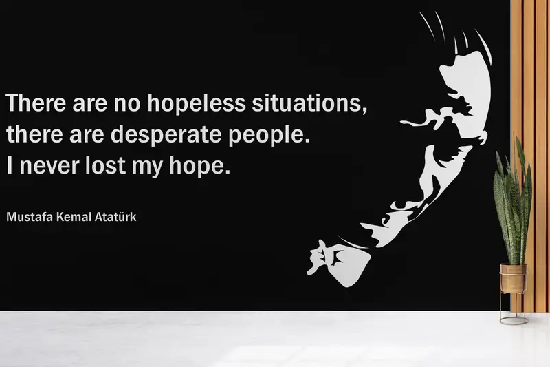 There Are No Hopeless Situations Wall Poster,Paper Wall Art ,Ataturk,Bright Wall Paper,3d Wall Paper,Famous Mural, - 5