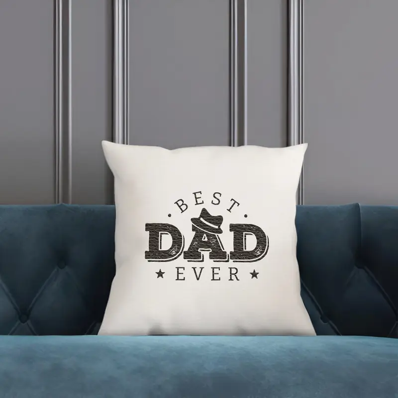 Best Dad Ever Printed Pillow Cover, Father’s Day Cushion Cover, Classic Dad Gift - 1